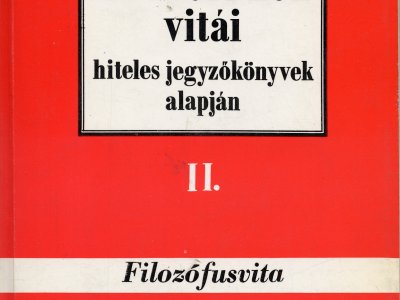 A Petőfi kör vitái hiteles jegyzőkönyvek alapján II. Filozófusvita