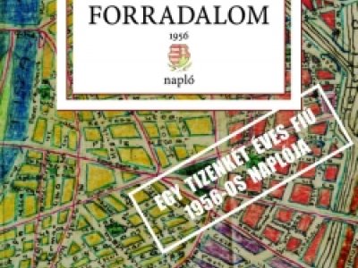 Csics Gyula: Magyar forradalom 1956 – napló