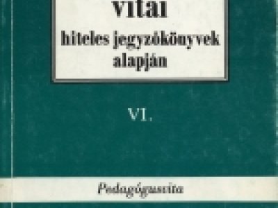 A Petőfi kör vitái hiteles jegyzőkönyvek alapján VI. Pedagógusvita