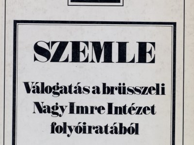 Szemle. Válogatás a brüsszeli Nagy Imre Intézet folyóiratából