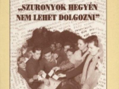 „Szuronyok hegyén nem lehet dolgozni" - Válogatás 1956-os munkástanács-vezetők visszaemlékezéseiből