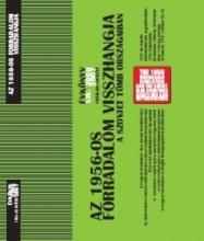 Az 1956-os forradalom visszhagja a szovjet tömb országaiban. Évkönyv XIV. 2006–2007